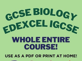 62 Pages Biology Edexcel IGCSE WHOLE COURSE Detailed Notes GCSE Topic 1,2,3,4,5 and Practicals