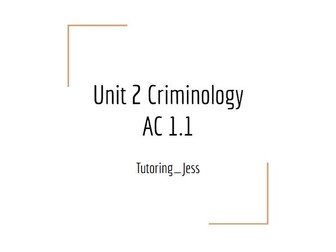 Unit 2 Criminology AC 1.1 WJEC Complete Powerpoint