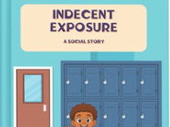 Social Story Indecent Exposure