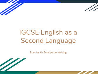 2017/18 Guide to IGCSE English as a Second Language (0510/11) Ex. 6 - Letter/Email writing
