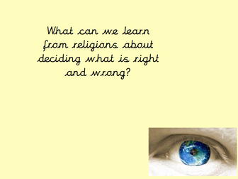 What can we learn from religions about deciding what is right and wrong? RE Today Year 3 and 4 Unit