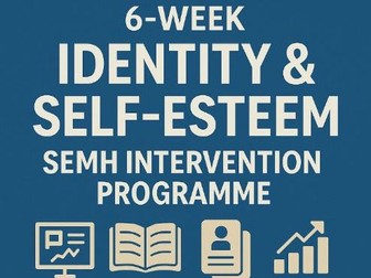 Identity & Self-Esteem SEMH 6 weeks
