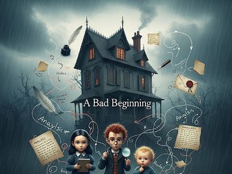 Year 6 English Unit Plan A Bad Beginning