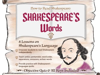 How To Read Shakespeare: Shakespeare's Language