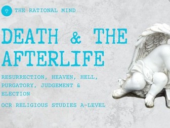 Death and the Afterlife Christian Theology OCR Religious Studies A-Level Revision
