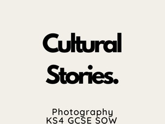 KS4 Photography Cultural Studies Scheme of  Work (SOW)