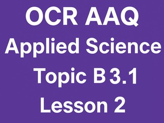 OCR AAQ F180 Biology B3.1 Lesson 2 Structure and Function of Lipids