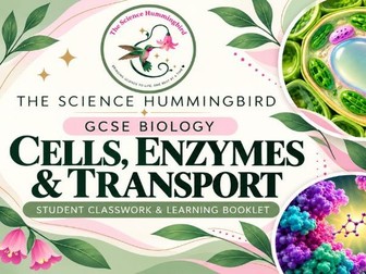 GCSE Biology: Cells, Enzymes & Transport Student
