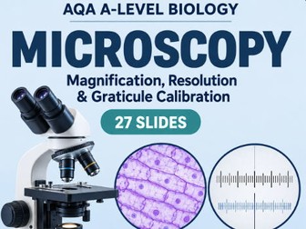 AQA A-Level Biology: Microscopy, Magnification & Graticule Calibration