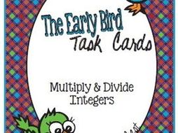 The Early Bird Task Cards: Multiply and Divide Integers