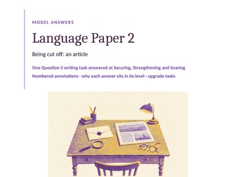 Language Paper 2 model answers at three levels: Question 5, writing an article