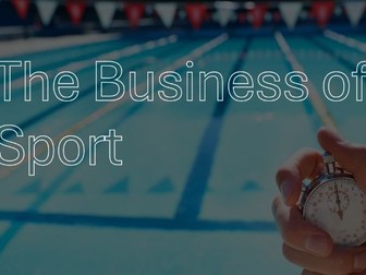 OCR Level 3 Sport and Physical Activity - Unit 21 Sport as a Business