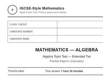 IGCSE-STYLE MATHEMATICS - ALGEBRA TOPIC - QUESTION PAPER AND MARKING SCHEME