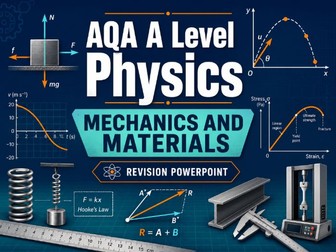 AQA A Level Physics Mechanics and Materials