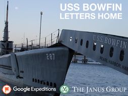 USS BOWFIN: LETTERS HOME #GoogleExpeditions #ELA #SocialStudies #WWII