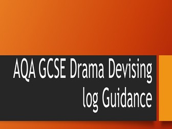 Devised log guidance for AQA GCSE Drama new spec 2018