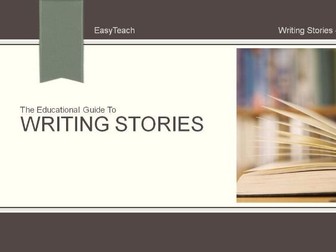 Creative Writing - Writing Stories KS2 & KS3 - Class Presentation and Printable Workbook