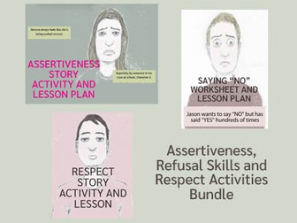 Assertiveness, Refusal Skills and Respect Activities Bundle (US)