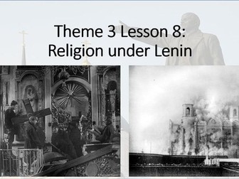 Russia 1917-1991. Theme 3, Lesson 8: Lenin and Religion (Edexcel A Level History, Paper 1)