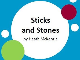 Sticks and Stones by Heath McKenzie - 6 Worksheets