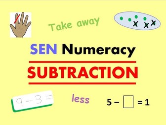 SEN Numeracy - SUBTRACTION