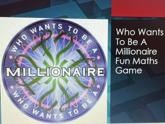 Who Wants To Be A Millionaire Fun Maths Game (Revision Resource)