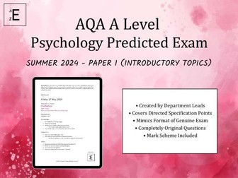 Summer 2024 AQA A Level Psychology Predicted Exam - Paper 1 (Introductory Topics in Psychology)