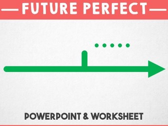 Future perfect tense - Powerpoint & Worksheet