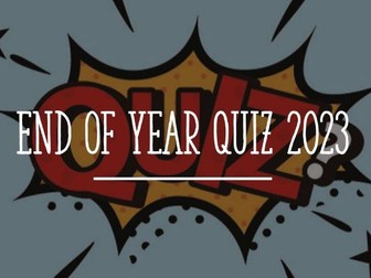 End of Year Quiz 2023