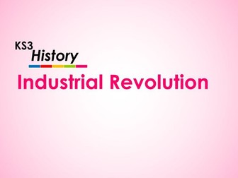 KS3 History -  Industrial Revolution