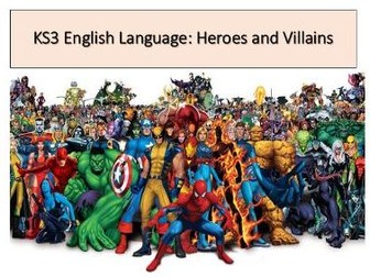 KS3 English language: Heroes and Villains - Unit of Work