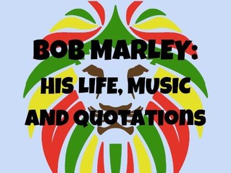 Black History: Bob Marley: His Life, Music and Quotes