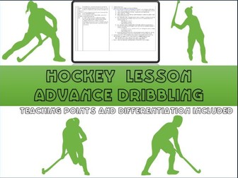 Hockey lesson plan - advanced dribbling skills (year 9)