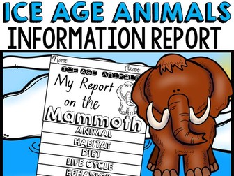 ICE AGE ANIMALS: INFORMATIONAL REPORT