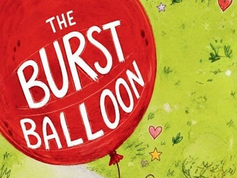 The Burst Balloon Emotional Literacy and Grief Support