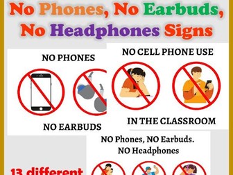 No Phones, No Earbuds, No Headphones Signs - 13 different Posters