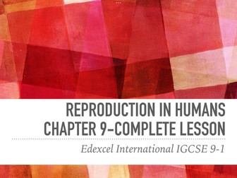 International IGCSE Biology 9-1 - Reproduction in humans chapter 9 - complete lesson