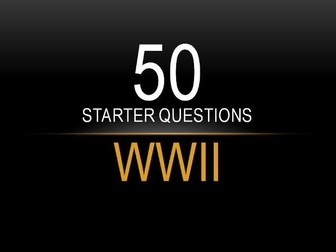 50 Starter Questions: World War 2