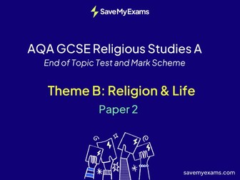 *FREE* AQA GCSE Religious Studies A Theme B Religion & Life: End of Topic Test and Mark Scheme