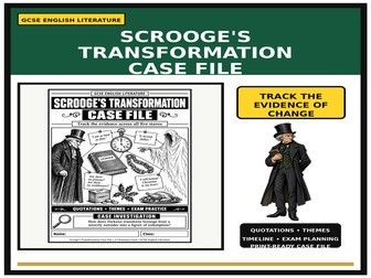 Scrooge’s Transformation Case File | A Christmas Carol GCSE English Revision Workbook