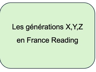 AQA -AS French- Reading: Theme 1 Topic 1: Les générations X,Y,Z