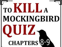 To Kill a Mockingbird Quiz - Chapters 8-9