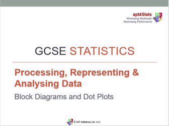 apt4Stats: PowerPoint for GCSE Statistics (Representing Data) on BLOCK DIAGRAMS AND DOT PLOTS