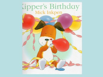 Kipper's Birthday by Mick Inkpen.  Lots of activities.