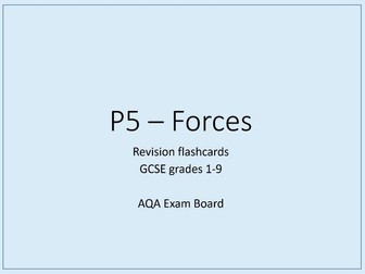 P5 -  Forces -  Revision Flashcards GCSE  AQA 1-9