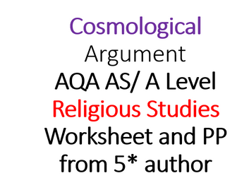 The *Cosmological* Argument AQA AS/ A Level Religious Studies