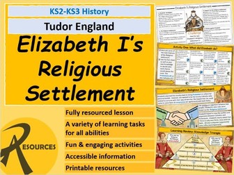 KS2/KS3 Tudor History: Queen Elizabeth I's Religious Settlement 1559