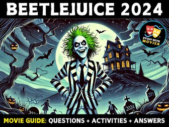 Beetlejuice (2024) Movie Guide - Questions and Activities with Answers