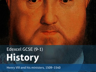 History Henry VIII and His Ministers, 1509-1540 - Ultimate Student Revision Resource