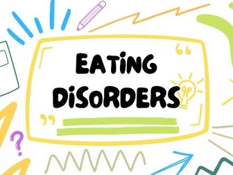 Diet and Nutrition - Eating Disorders